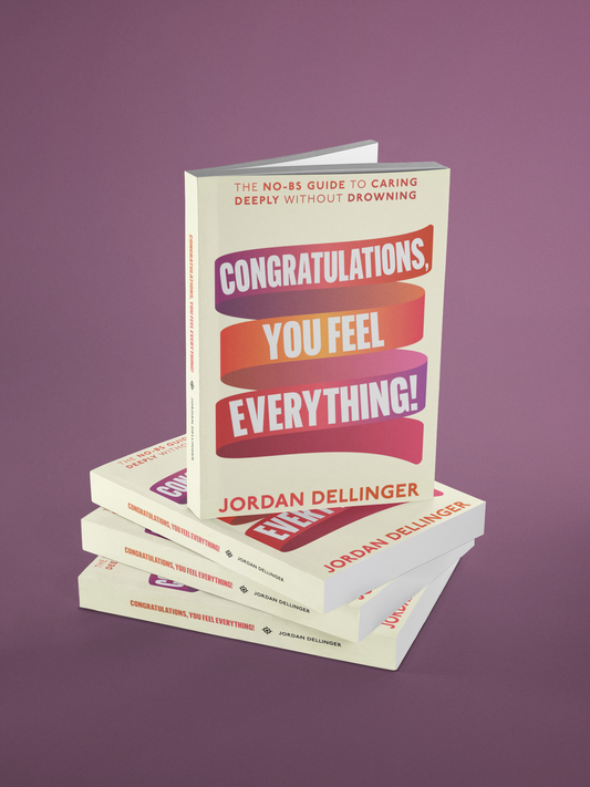 Congratulations, You Feel Everything (Signed)